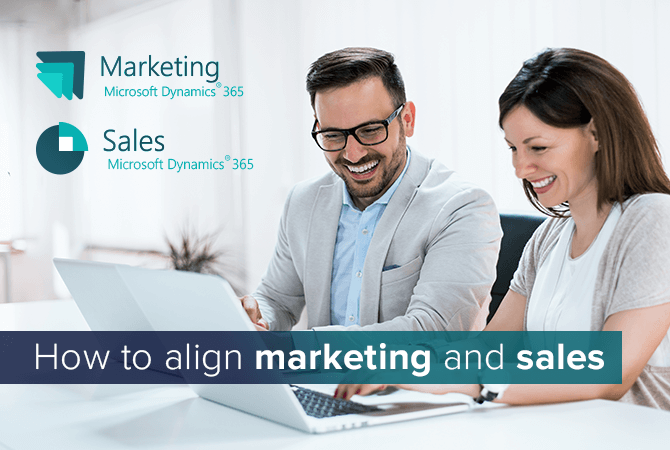 How to align marketing and sales with Microsoft Dynamics 365