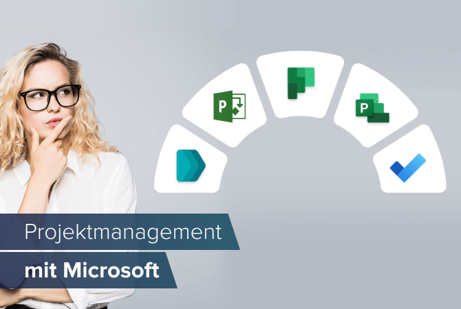 Projektmanagement mit Microsoft: Welche Lösung passt zu Ihrem Unternehmen?