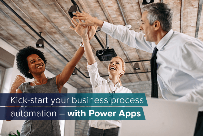 Kick-start your business process automation – with Power Apps