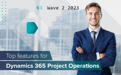 Dynamics 365 Wave 2 2023: highlights for Dynamics 365 Project Operations
