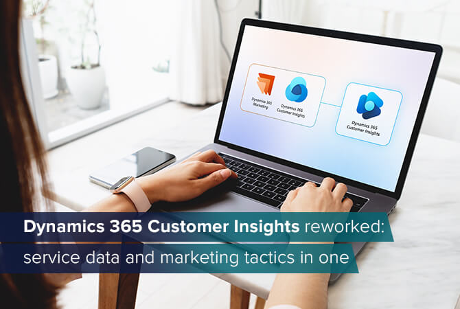 Das neue Dynamics 365 Customer Insights: Service-Daten und Marketing-Taktiken in einem 