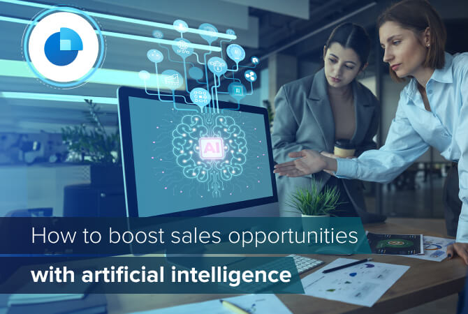 How to boost sales opportunities with artificial intelligence 