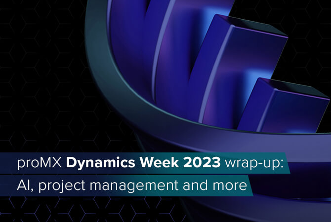 proMX Dynamics Week 2023 wrap-up: AI, project management and more