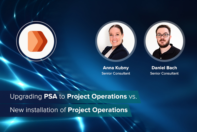 Upgrading PSA to Project Operations vs. New installation of Project Operations
