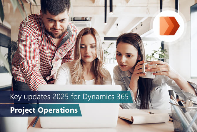 Key updates 2025 for Dynamics 365 Project Operations
