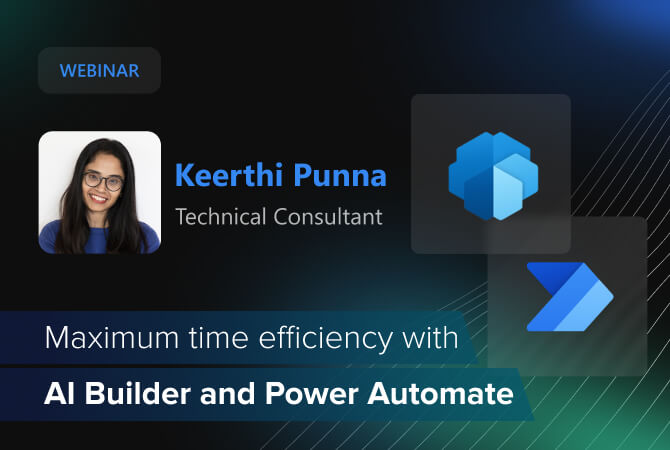 Upgrade your business: Maximum time efficiency with AI Builder and Power Automate