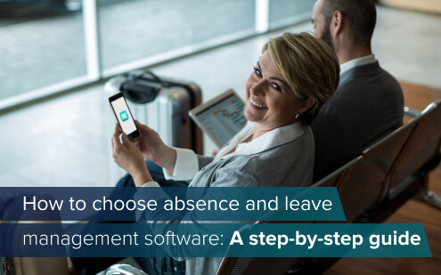 How to choose absence and leave management software for your business: A step-by-step guide 