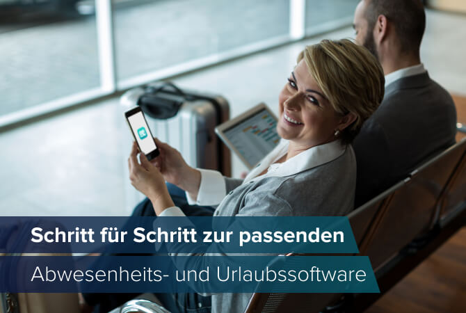 Abwesenheiten und Urlaube professionell verwalten – so finden Sie die richtige Software 