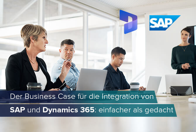 Der Business Case für die Integration von SAP und Dynamics 365: einfacher als gedacht